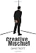Image of Creative Mischief