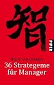 36 Strategeme f&uuml;r Manager