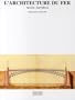 L'architecture du fer: France, XIXe siecle (Collection Milieux) (French Edition)