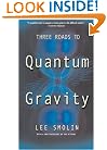 Three Roads To Quantum Gravity (Science Masters)