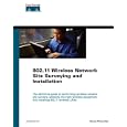 802.11 Wireless Network Site Surveying and Installation (Networking Technology)