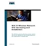 802.11 Wireless Network Site Surveying and Installation (Networking Technology)