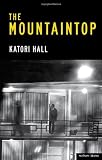 The Mountaintop (Methuen Drama)