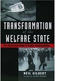 Transformation of the Welfare State: The Silent Surrender of Public Responsibility