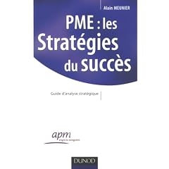 PME : les strat�gies du succ�s : Guide d'analyse strat�gique