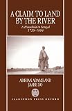 A claim to land by the river : a household in Senegal, 1720-1994