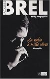 Revue L'Archipel  / Jacques Brel : La valse à mille rêves