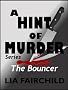 A Hint of Murder: The Bouncer