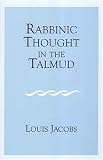 Rabbinic Thought in the Talmud