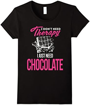 Women's I Don't Need Therapy, I Just Need Chocolate Small Black