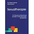 Sexualtherapie. Ein Manual zur Behandlung sexueller Funktionsst�rungen bei M�nnern