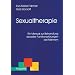 Sexualtherapie. Ein Manual zur Behandlung sexueller Funktionsst�rungen bei M�nnern