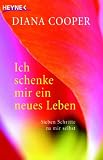 Produkt-Bild: Ich schenke mir ein neues Leben: Sieben Schritte zu mir selbst