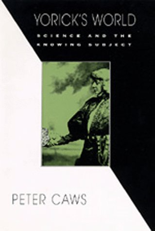 Yorick's World: Science and the Knowing Subject