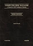 Computer risk manager : a manual for EDP contingency planning