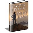 Be Simply Happy And Debt Free&nbsp;&nbsp;by John Kranick 