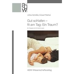 Gut schlafen - fit am Tag: Ein Traum? Ein Ratgeber bei Schlafst�rungen