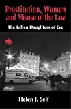 Cover of Prostitution, Women and Misuse of the Law by Helen J. Self 0714654817
