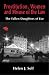 Prostitution, Women and Misuse of the Law: The Fallen Daughters of Eve