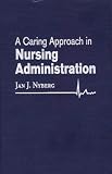 A Caring Approach in Nursing Administration