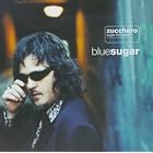 Click here to buy Blue Sugar by  Zucchero .