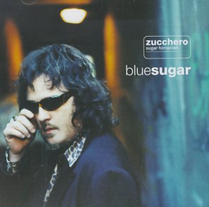 Zucchero Sugar Fornaciari - BlueSugar (Italian version) - Zortam Music