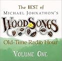 The Best of Michael Johnathon's WoodSongs Old-Time Radio Hour Volume One