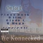 We Konnecked by On Ice E