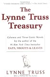 The Lynne Truss Treasury: Columns and Three Comic Novels