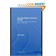 New Right in the New Europe: Czech Transformation and Right-wing Politics, 1989-2006 (Basees/Routledge Series on Russian and East European Studies)