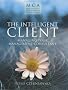 The Intelligent Client: Managing Your Management Consultant (Management Consultancies Association)