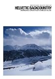  : Helvetic Backcountry: Snowboardtouren in den Schweizer Alpen
