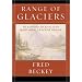 A Range of Glaciers: The Exploration and Survey of the Northern Cascade Range
