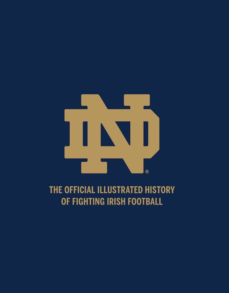 Notre Dame: The Official Illustrated History of Fighting Irish ... Notre Dame: The Official Illustrated History of Fighting Irish ...