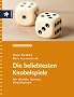 Die beliebtesten Knobelspiele. Mit W�rfeln, M�nzen, Streichh�lzern
