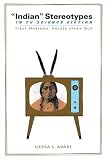 Indian Stereotypes in TV Science Fiction: First Nations' Voices Speak Out