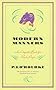 Modern Manners: An Etiquette Book for Rude People (O'Rourke, P. J.)