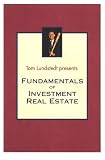 Fundamentals of Investment Real Estate (Tom Lundstedt Audio Seminars)