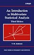 An Introduction to Multivariate Statistical Analysis (Wiley Series in Probability and Statistics)