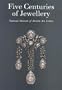 Five Centuries of Jewellery: National Museum of Ancient Art, Lisbon