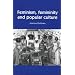 Feminism, Femininity and Popular Culture (Inside Popular Film)