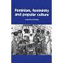 Feminism, Femininity and Popular Culture