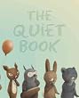 The Quiet BookTHE QUIET BOOK by Underwood, Deborah (Author)on Apr-12-2010 Hardcover