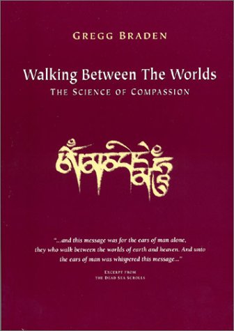 CD-Charts  Books : Walking Between the Worlds : The Science of Compassion