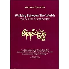 Walking Between the Worlds : The Science of Compassion