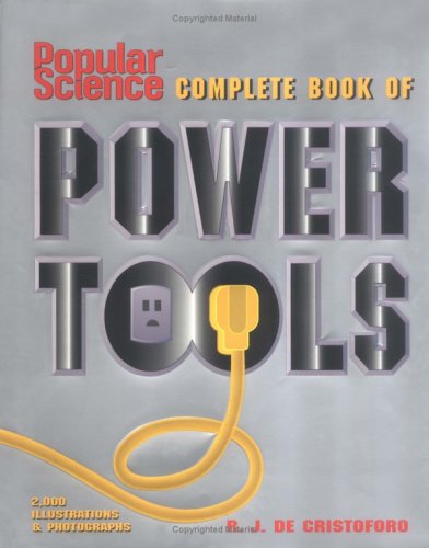 Popular Science Complete Book of Power Tools