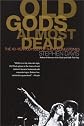 Old Gods Almost Dead