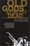 Old Gods Almost Dead: The 40-year Odyssey of the Rolling Stones