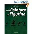 Le Grand Livre de la Peinture sur Figurines