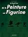 Livres : Le Grand Livre de la Peinture sur Figurines
